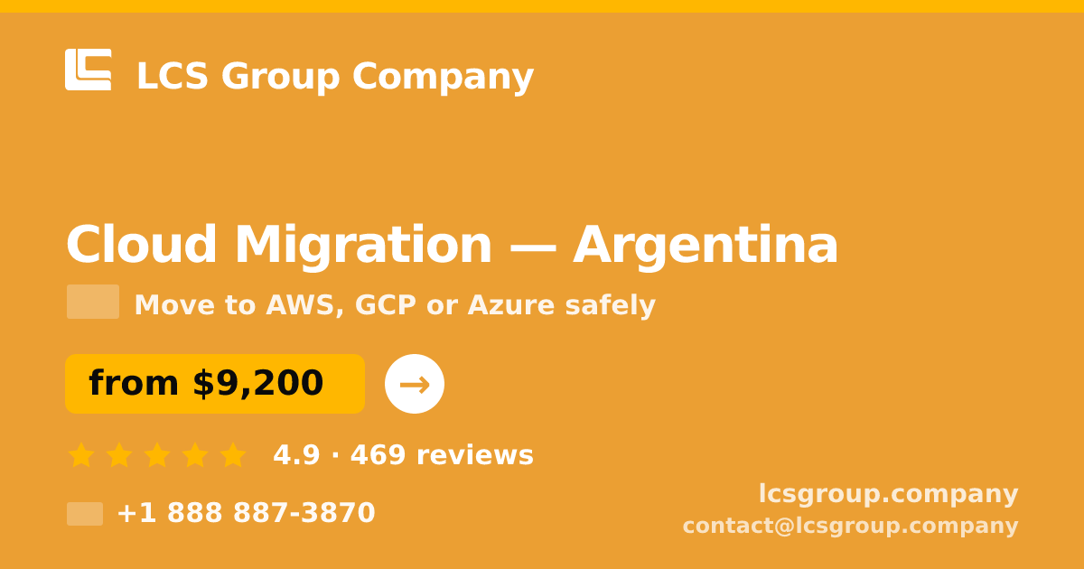 Cloud Migration in Argentina — from $9,200, rated 4.9/5 by 469 clients. LCS Group Company.