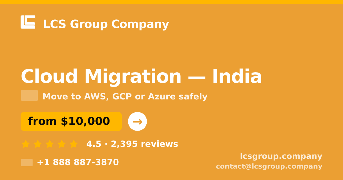 Cloud Migration in India — from $10,000, rated 4.5/5 by 2395 clients. LCS Group Company.