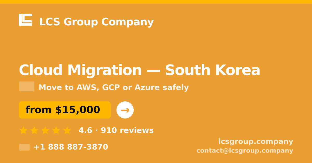 Cloud Migration in Seoul — from $18,500, rated 4.6/5 by 2428 clients. LCS Group Company.