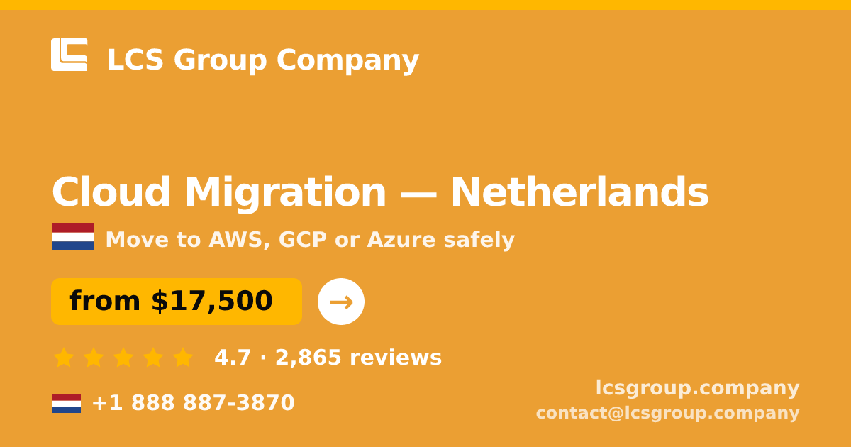 Cloud Migration in Amsterdam — from $19,500, rated 4.5/5 by 531 clients. LCS Group Company.