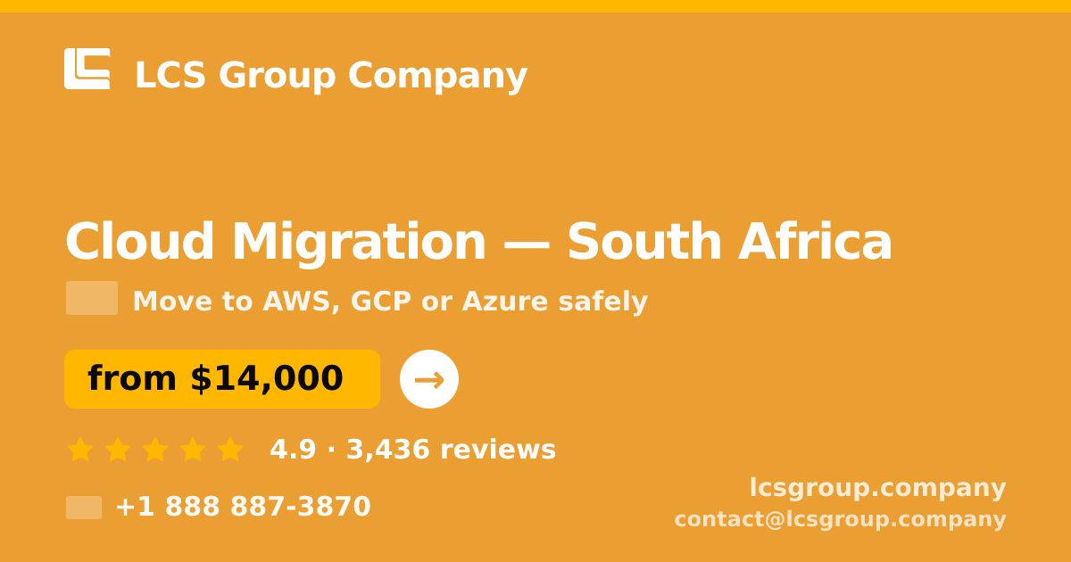 Cloud Migration in South Africa — from $14,000, rated 4.9/5 by 3436 clients. LCS Group Company.