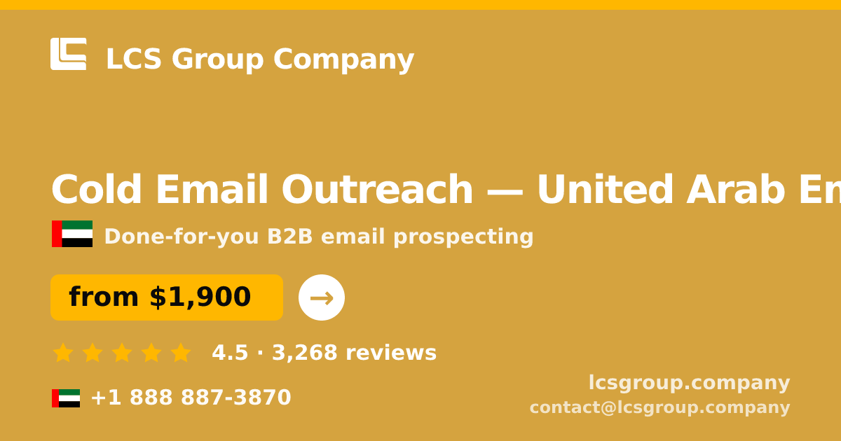 Cold Email Outreach in United Arab Emirates — from $1,900/mo, rated 4.5/5 by 3268 clients. LCS Group Company.