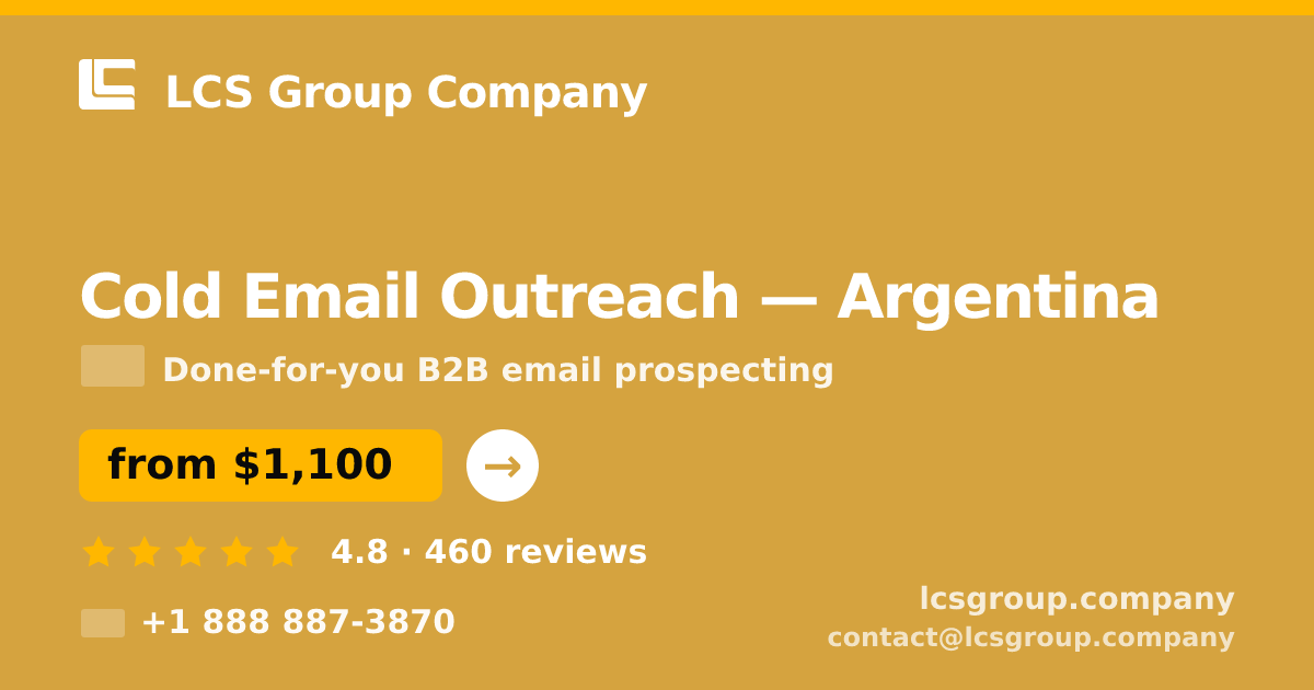 Cold Email Outreach in Argentina — from $1,100/mo, rated 4.8/5 by 460 clients. LCS Group Company.