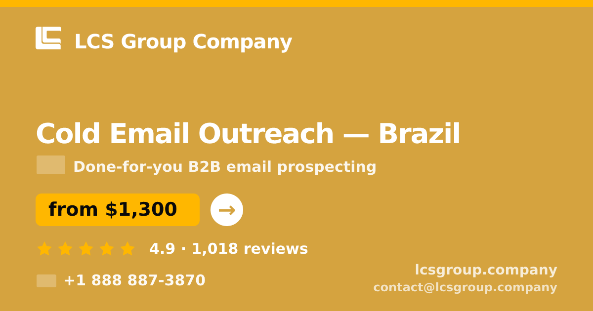 Cold Email Outreach in Brazil — from $1,300/mo, rated 4.9/5 by 1018 clients. LCS Group Company.