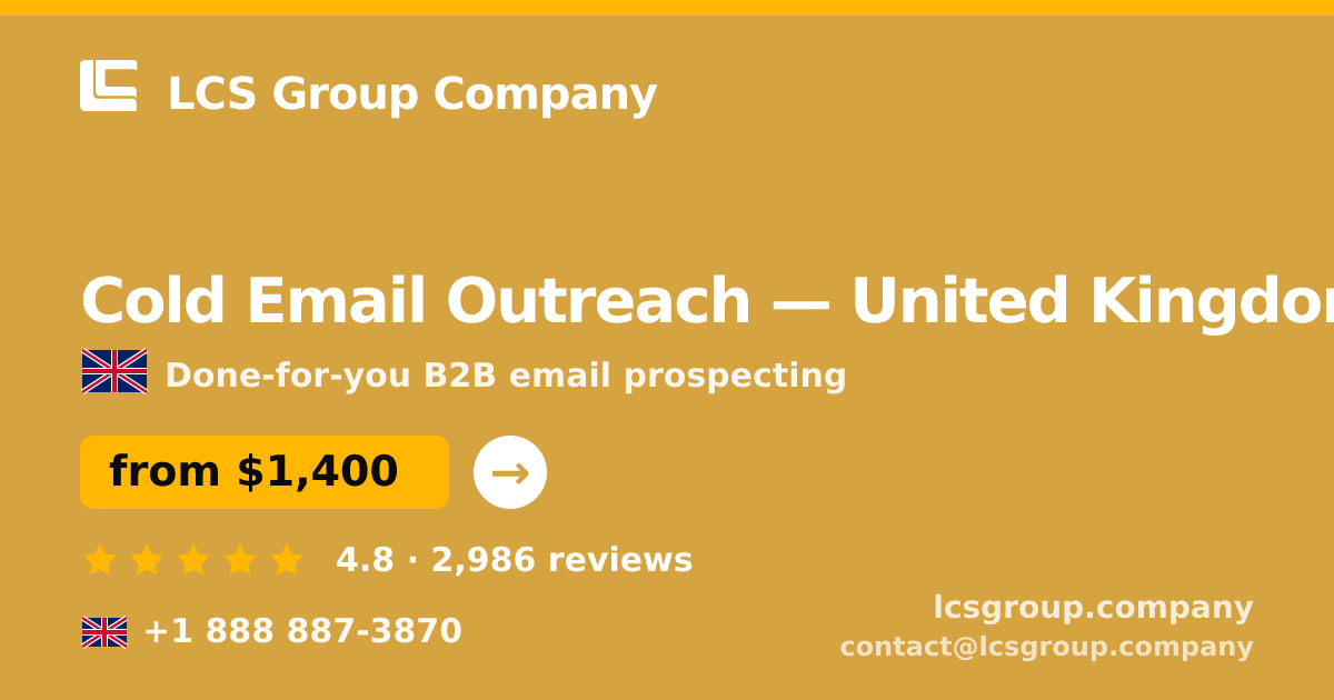 Cold Email Outreach in United Kingdom — from $1,400/mo, rated 4.8/5 by 2986 clients. LCS Group Company.