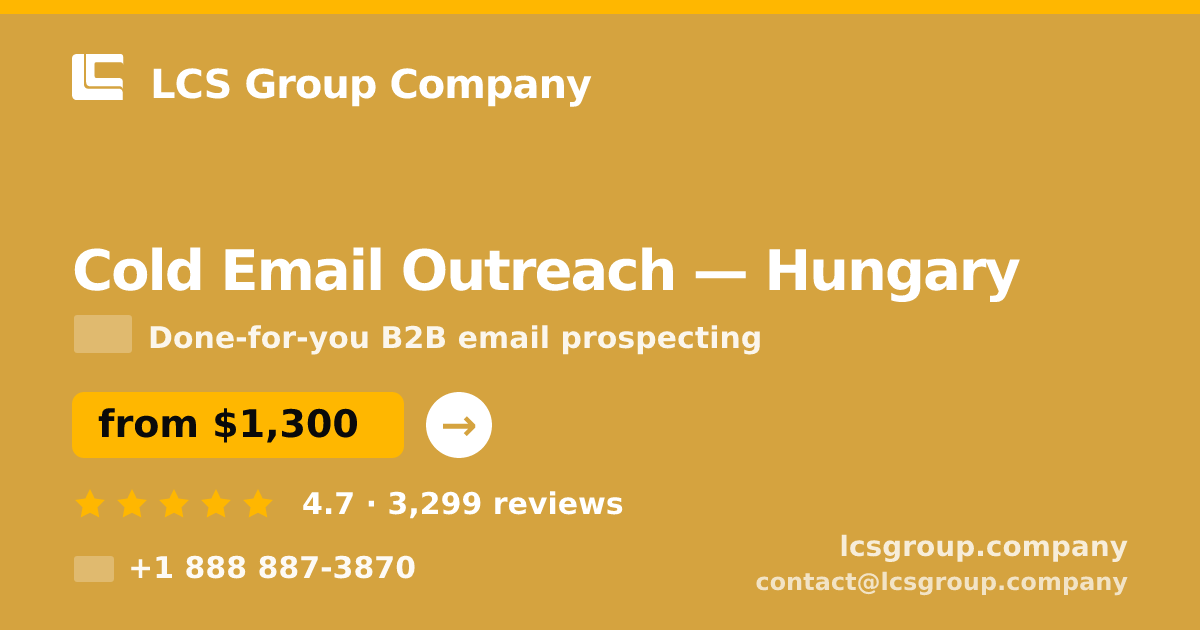 Cold Email Outreach in Hungary — from $1,300/mo, rated 4.7/5 by 3299 clients. LCS Group Company.