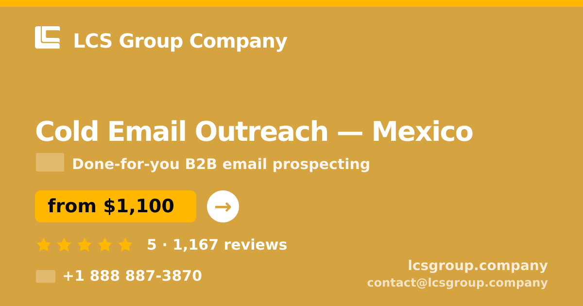 Cold Email Outreach in Mexico — from $1,100/mo, rated 5/5 by 1167 clients. LCS Group Company.