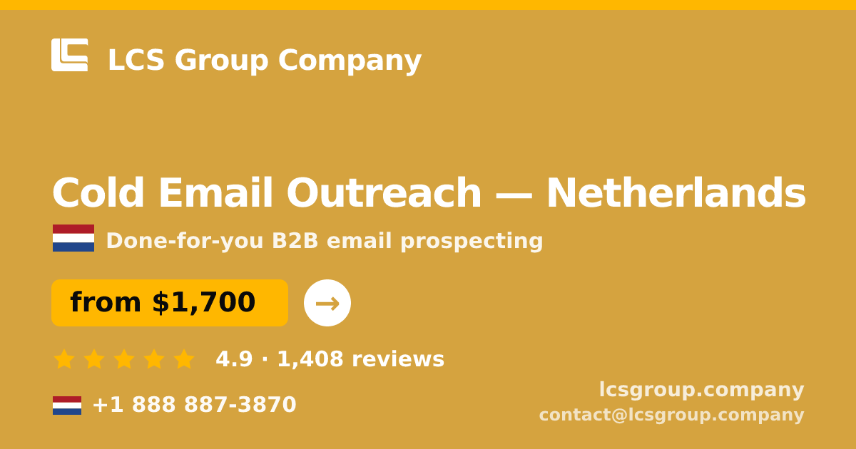 Cold Email Outreach in Netherlands — from $1,700/mo, rated 4.9/5 by 1408 clients. LCS Group Company.