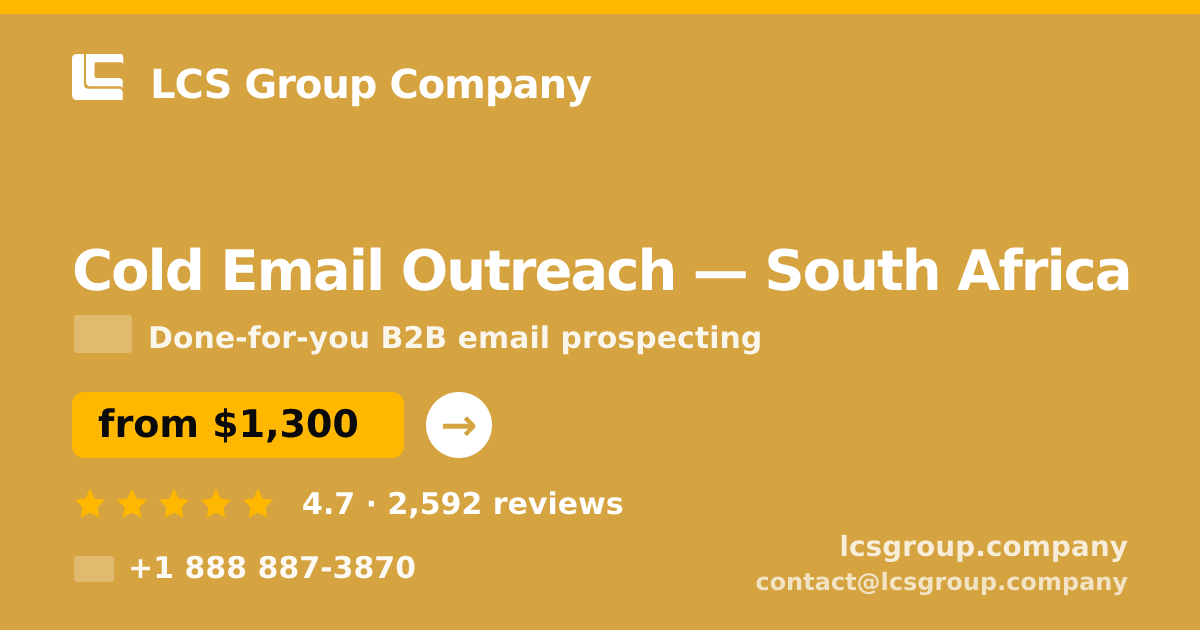 Cold Email Outreach in South Africa — from $1,300/mo, rated 4.7/5 by 2592 clients. LCS Group Company.