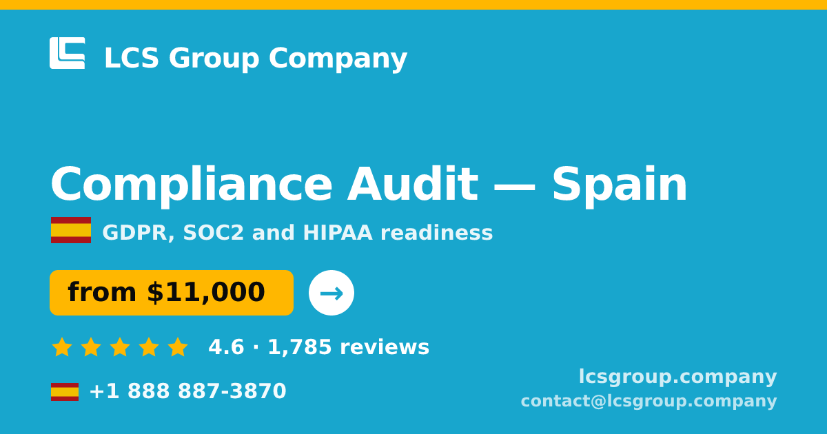 Compliance Audit in Spain — from $11,000, rated 4.6/5 by 1785 clients. LCS Group Company.