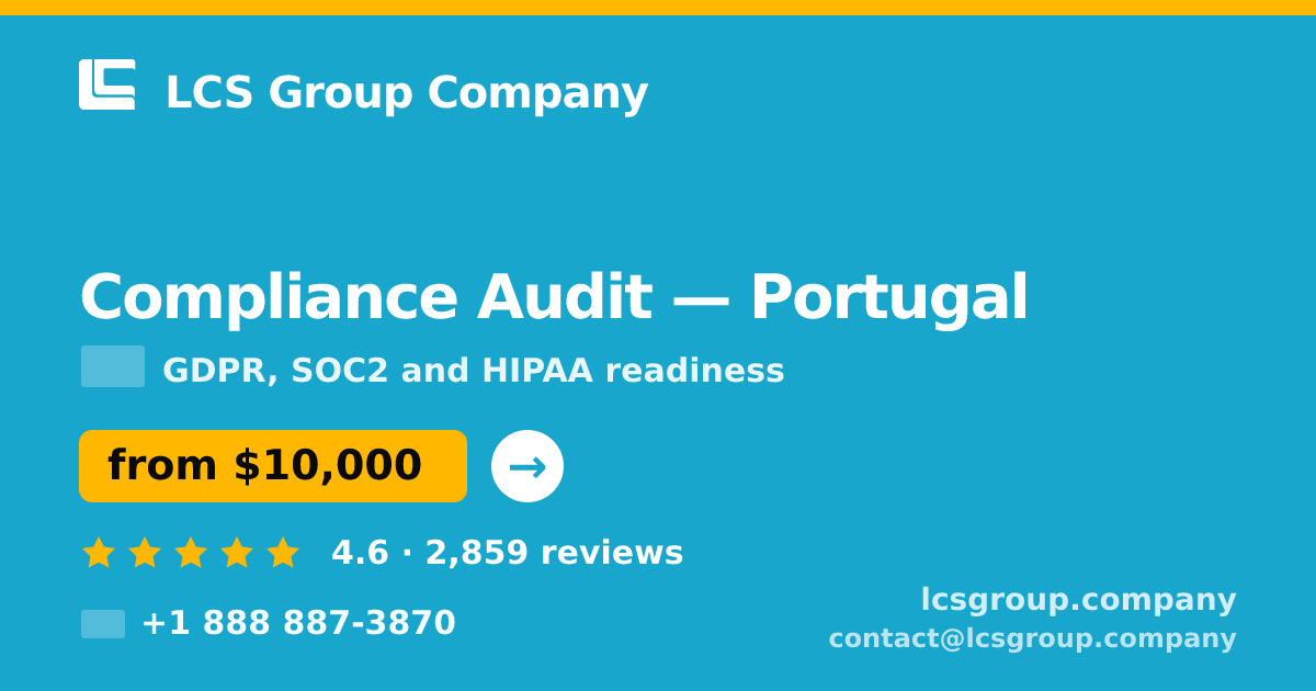 Compliance Audit in Portugal — from $10,000, rated 4.6/5 by 2859 clients. LCS Group Company.