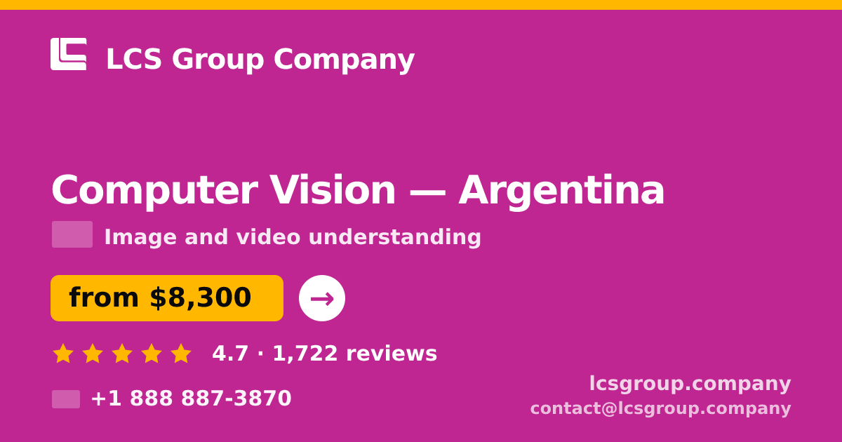 Computer Vision in Argentina — from $8,300, rated 4.7/5 by 1722 clients. LCS Group Company.