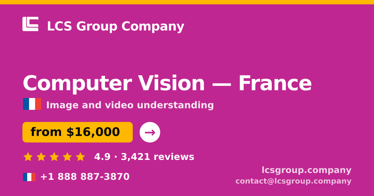 Computer Vision in Marseille — from $15,500, rated 5/5 by 2552 clients. LCS Group Company.