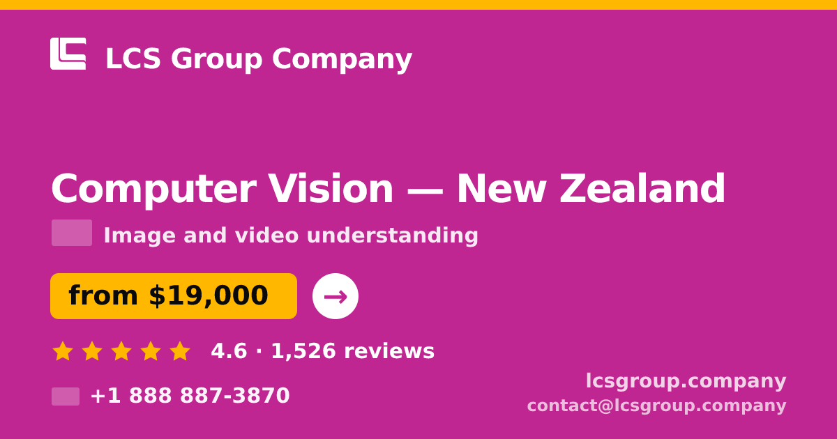 Computer Vision in New Zealand — from $19,000, rated 4.6/5 by 1526 clients. LCS Group Company.