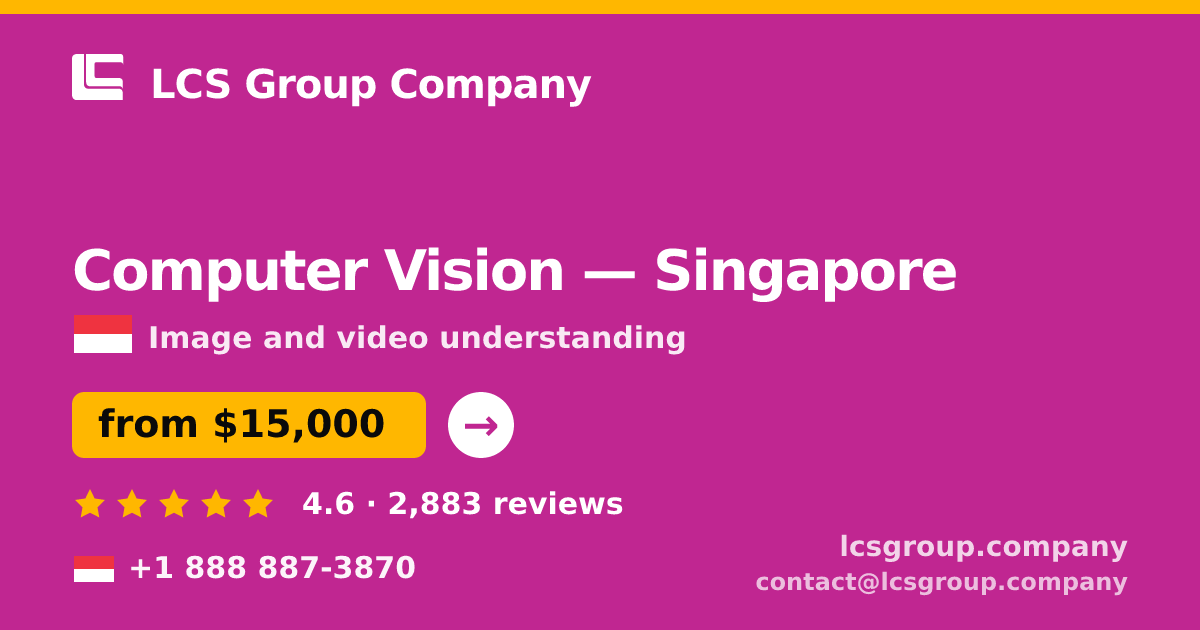 Computer Vision in Singapore — from $15,000, rated 4.6/5 by 2883 clients. LCS Group Company.