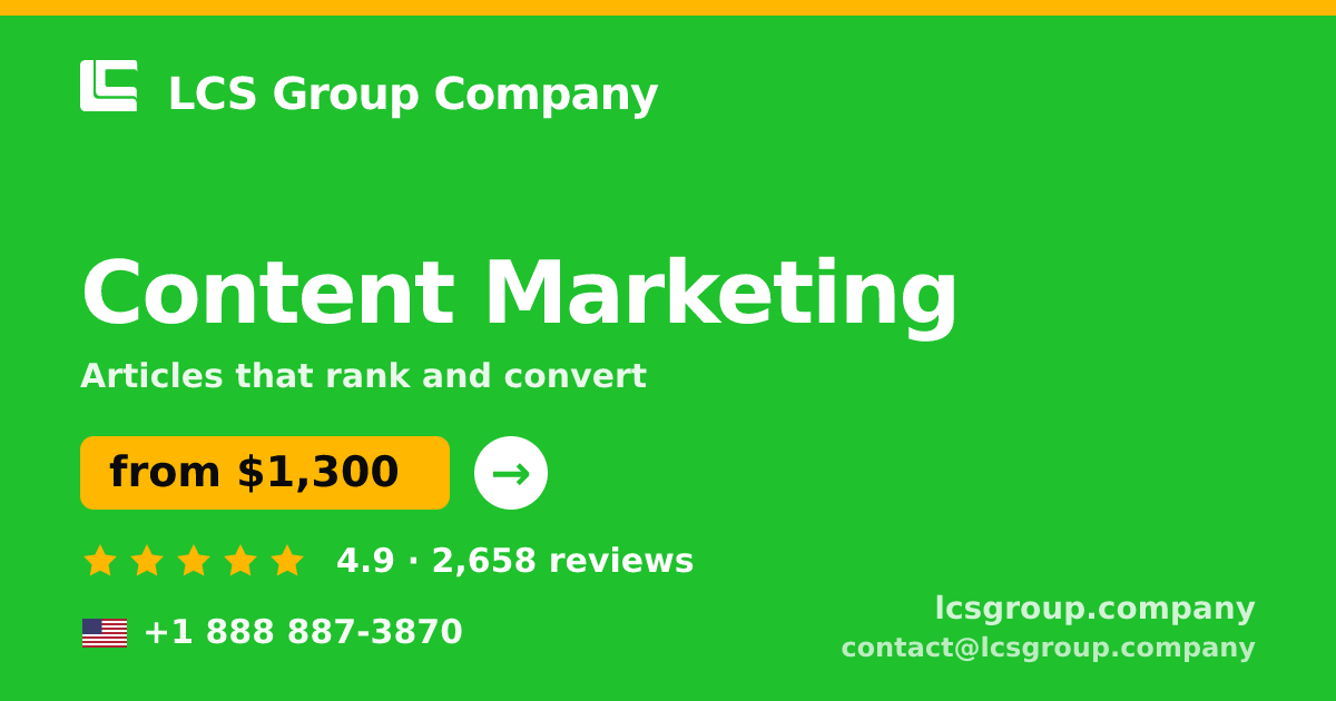 Content Marketing in the USA — from $1,300/mo, rated 4.9/5 by 2658 clients. LCS Group Company.