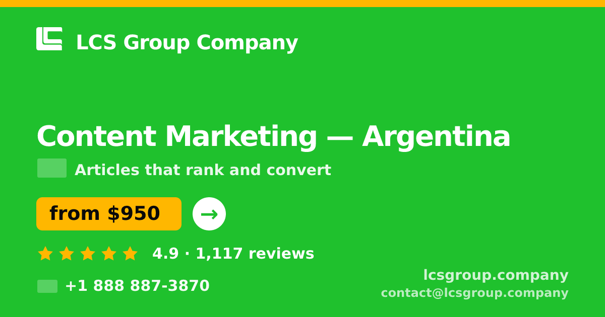 Content Marketing in Argentina — from $950/mo, rated 4.9/5 by 1117 clients. LCS Group Company.