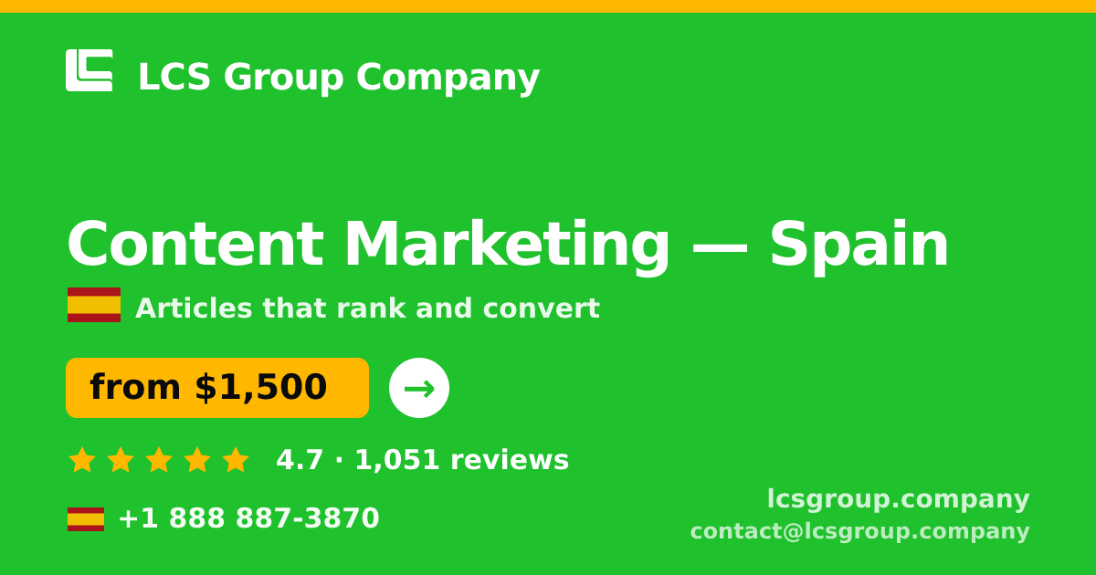 Content Marketing in Spain — from $1,500/mo, rated 4.7/5 by 1051 clients. LCS Group Company.
