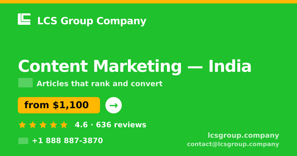 Content Marketing in India — from $1,100/mo, rated 4.6/5 by 636 clients. LCS Group Company.