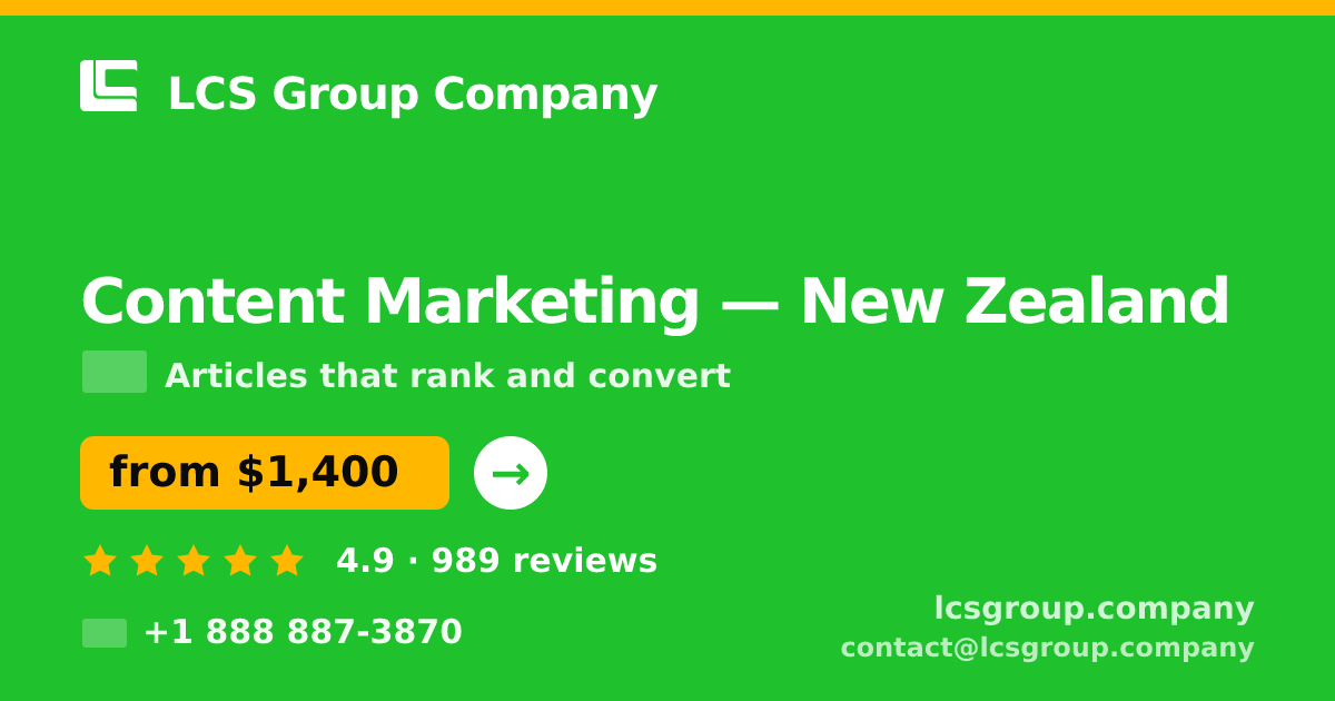 Content Marketing in New Zealand — from $1,400/mo, rated 4.9/5 by 989 clients. LCS Group Company.