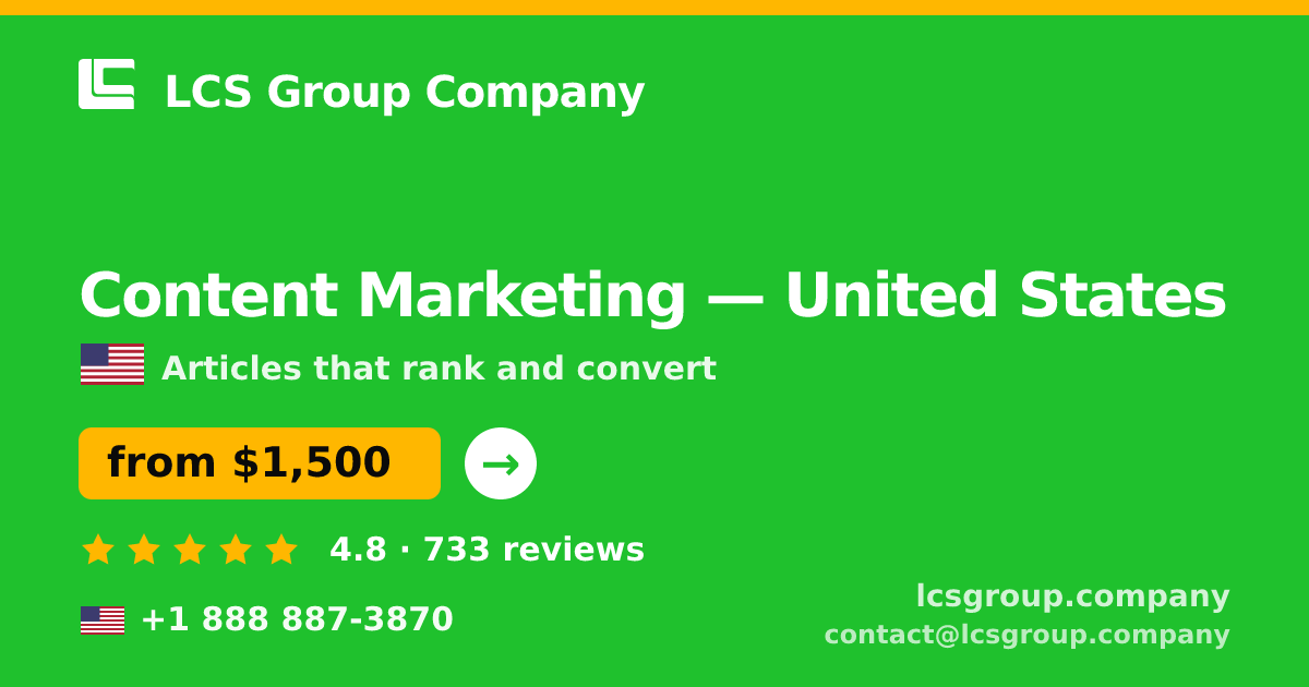 Content Marketing in United States — from $1,500/mo, rated 4.8/5 by 733 clients. LCS Group Company.