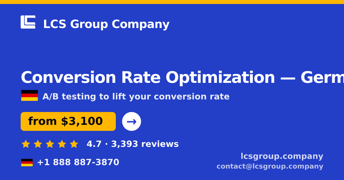 Conversion Rate Optimization in Germany — from $3,100/mo, rated 4.7/5 by 3393 clients. LCS Group Company.