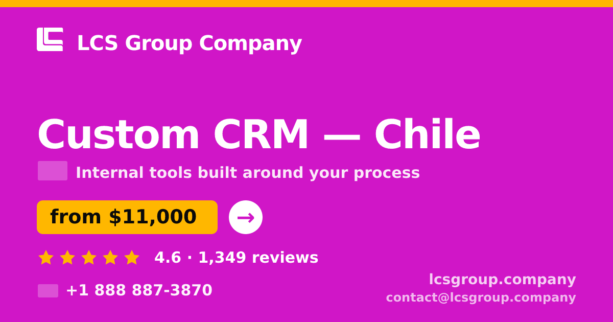 Custom CRM in Chile — from $11,000, rated 4.6/5 by 1349 clients. LCS Group Company.