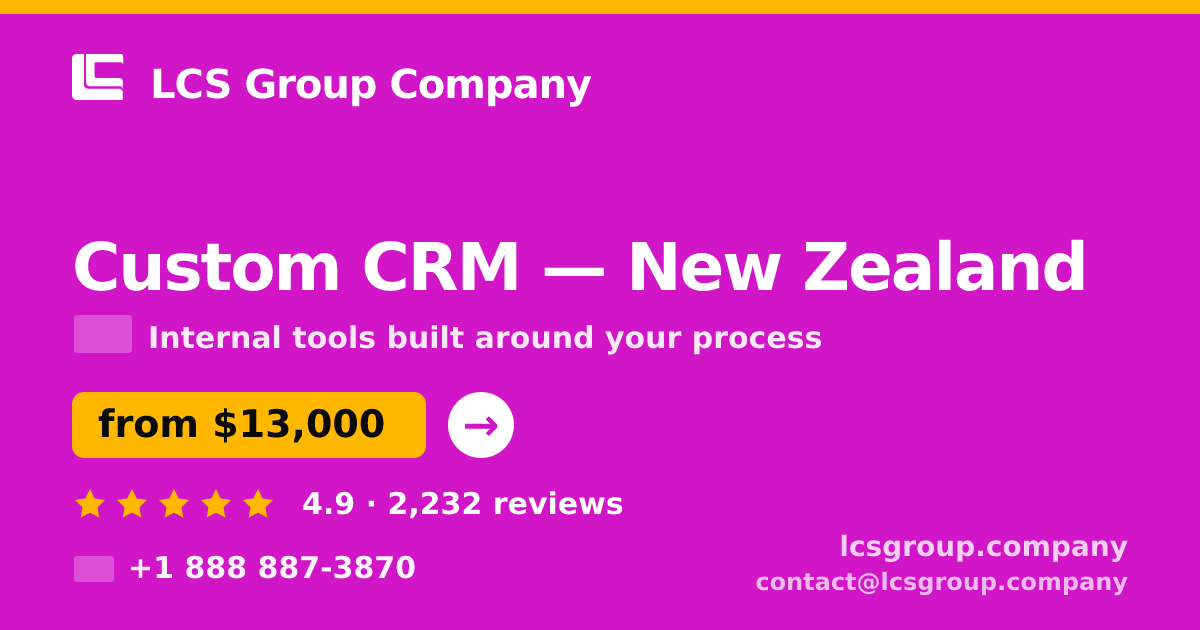 Custom CRM in Auckland — from $11,000, rated 4.9/5 by 1445 clients. LCS Group Company.