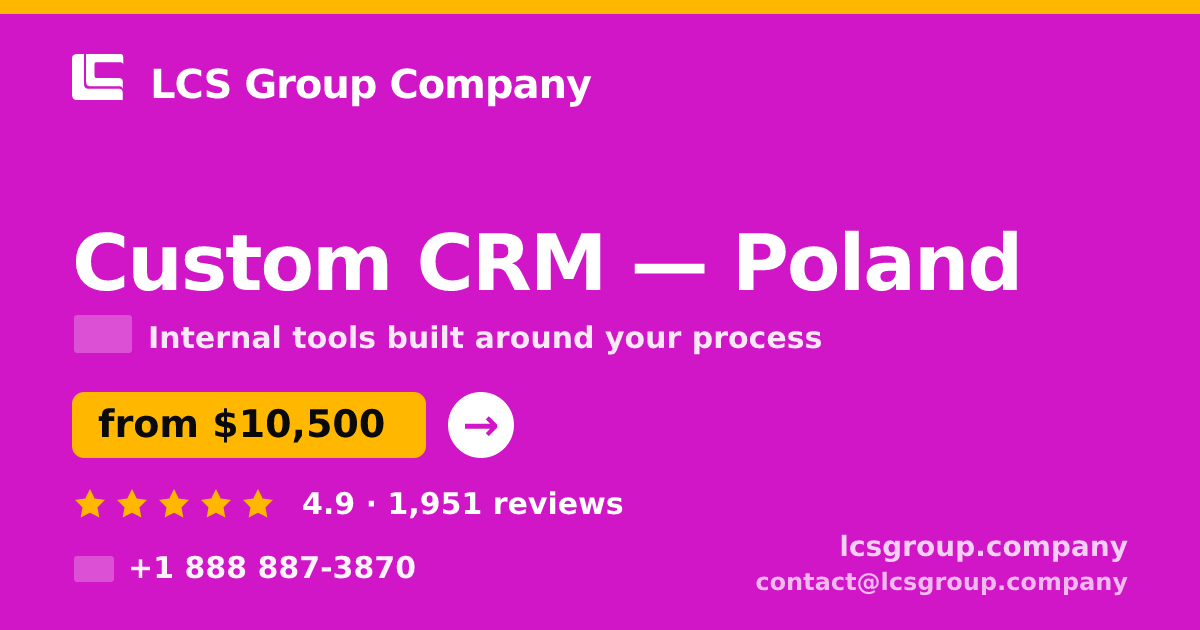 Custom CRM in Poland — from $10,500, rated 4.9/5 by 1951 clients. LCS Group Company.