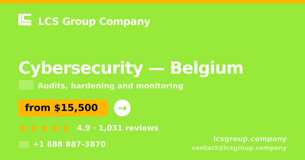 Cybersecurity in Belgium — from $15,500, rated 4.9/5 by 1031 clients. LCS Group Company.