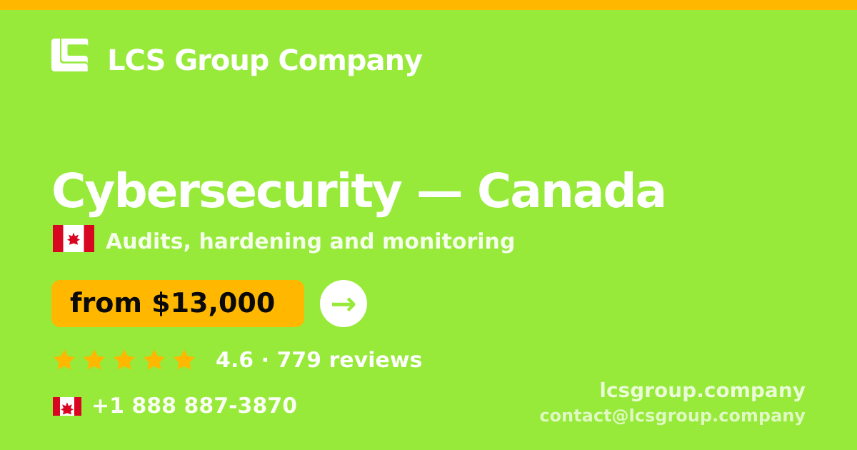 Cybersecurity in Canada — from $13,000, rated 4.6/5 by 779 clients. LCS Group Company.