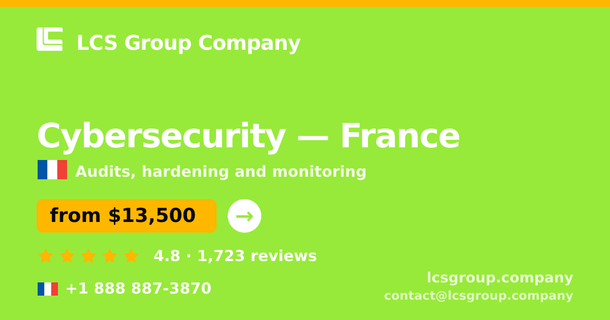 Cybersecurity in France — from $13,500, rated 4.8/5 by 1723 clients. LCS Group Company.