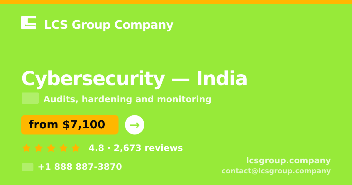 Cybersecurity in India — from $7,100, rated 4.8/5 by 2673 clients. LCS Group Company.