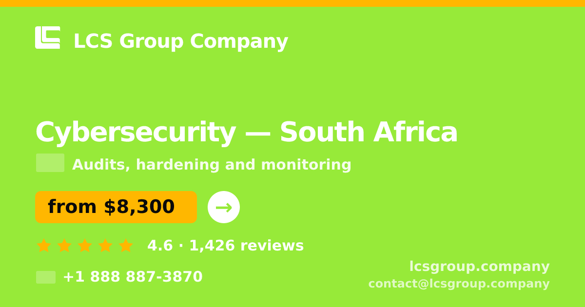 Cybersecurity in South Africa — from $8,300, rated 4.6/5 by 1426 clients. LCS Group Company.