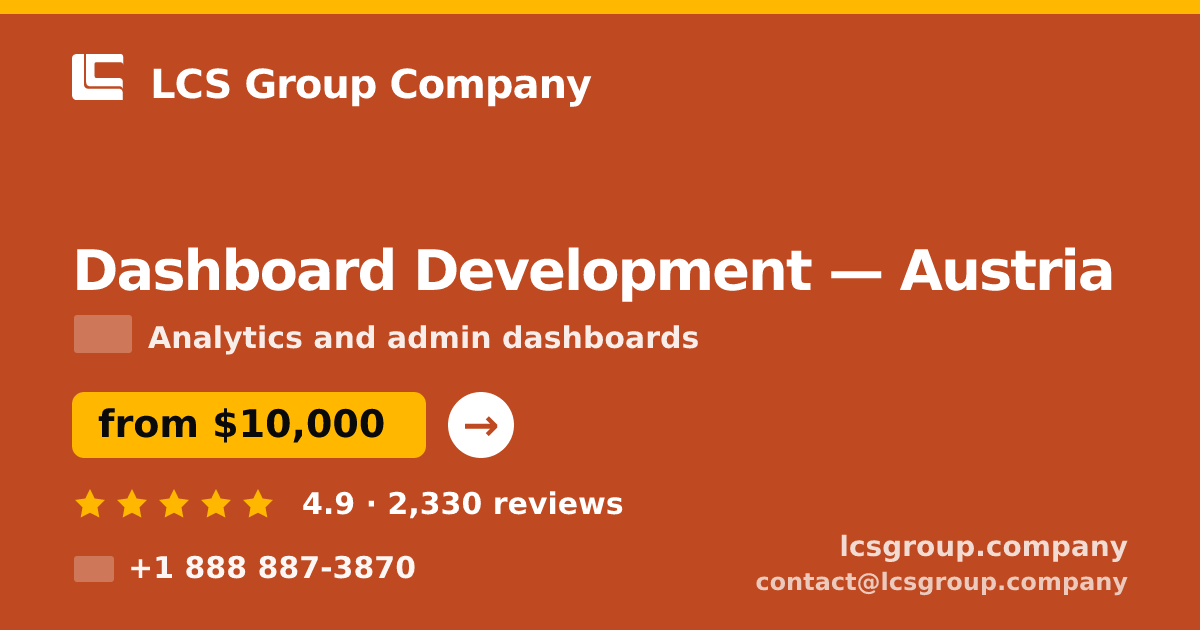 Dashboard Development in Austria — from $10,000, rated 4.9/5 by 2330 clients. LCS Group Company.