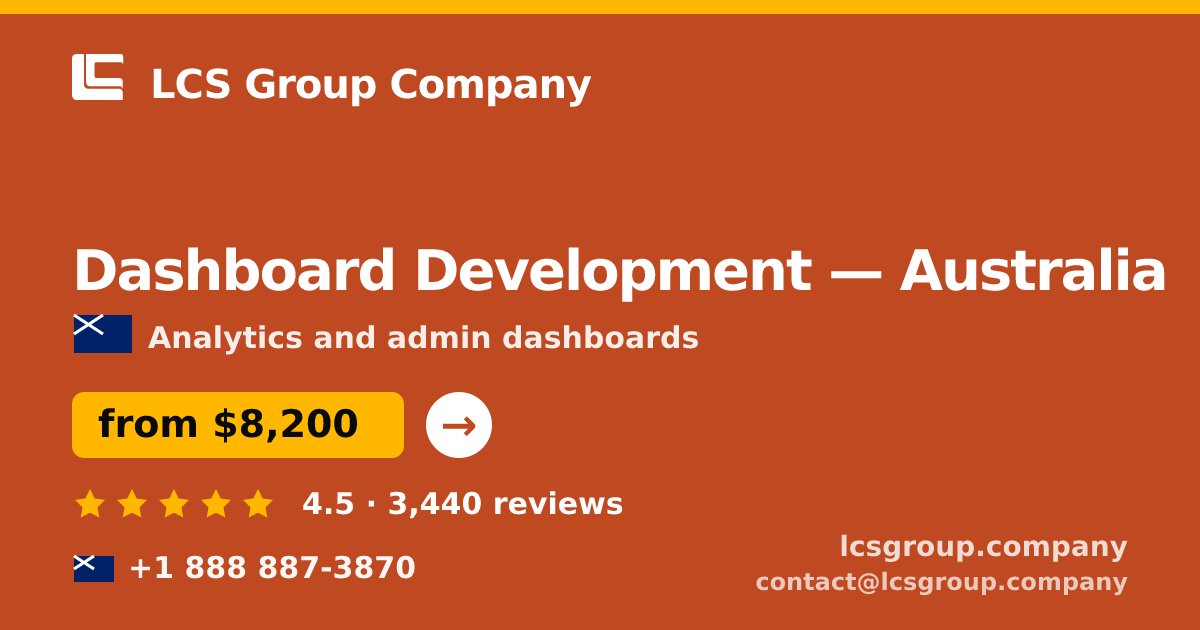 Dashboard Development in Australia — from $8,200, rated 4.5/5 by 3440 clients. LCS Group Company.
