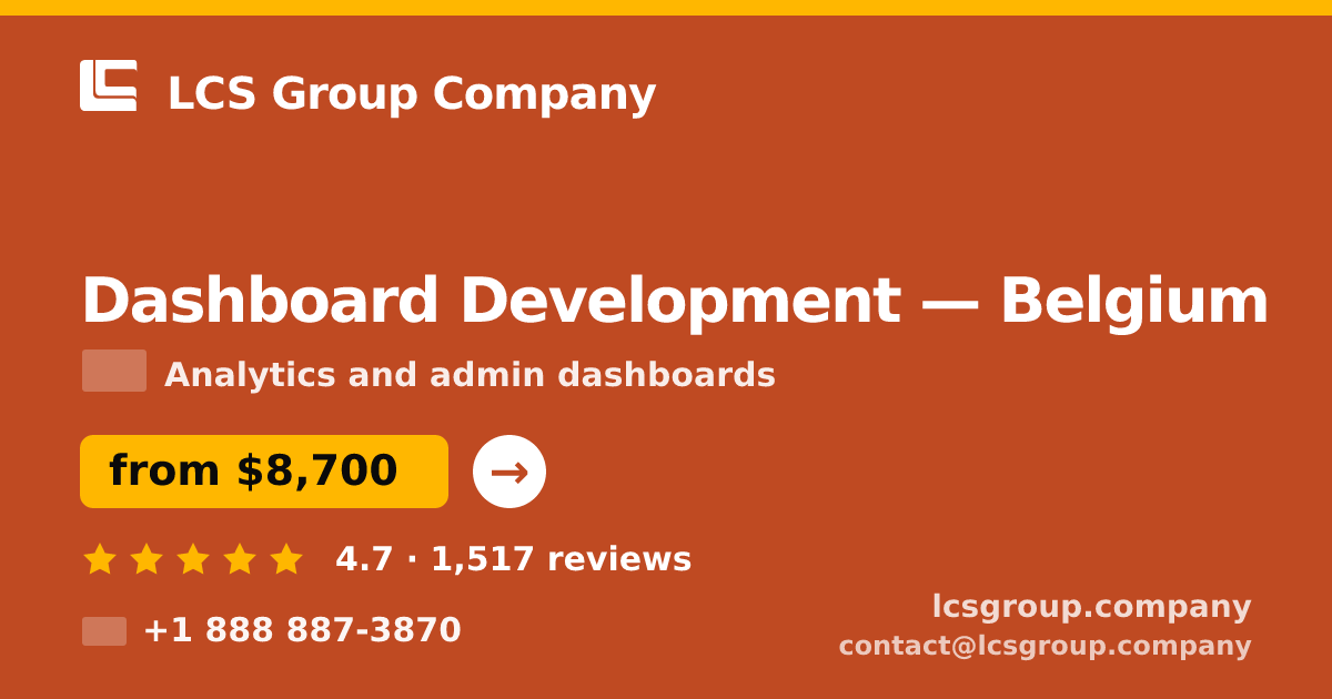 Dashboard Development in Belgium — from $8,700, rated 4.7/5 by 1517 clients. LCS Group Company.