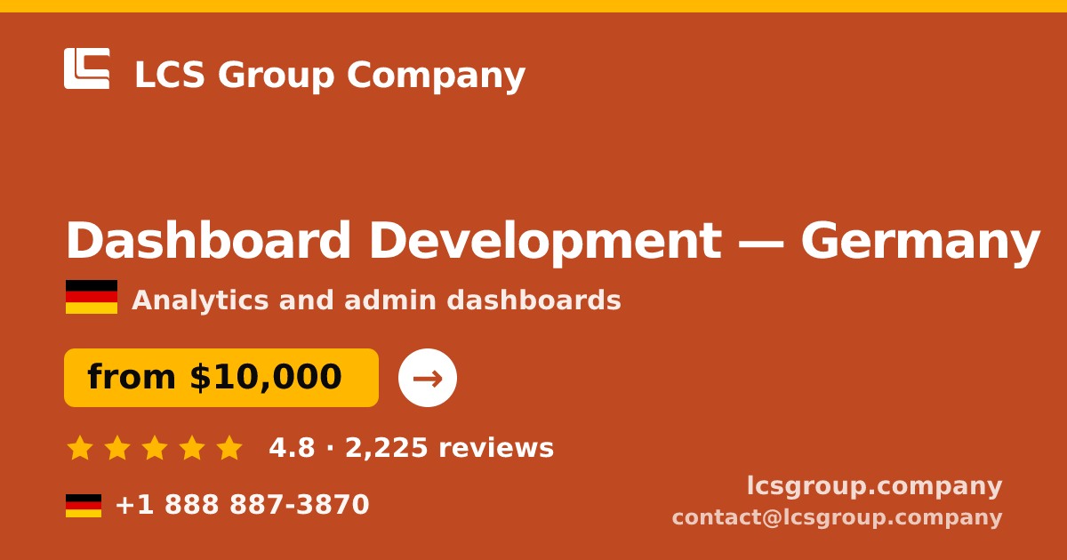 Dashboard Development in Germany — from $10,000, rated 4.8/5 by 2225 clients. LCS Group Company.