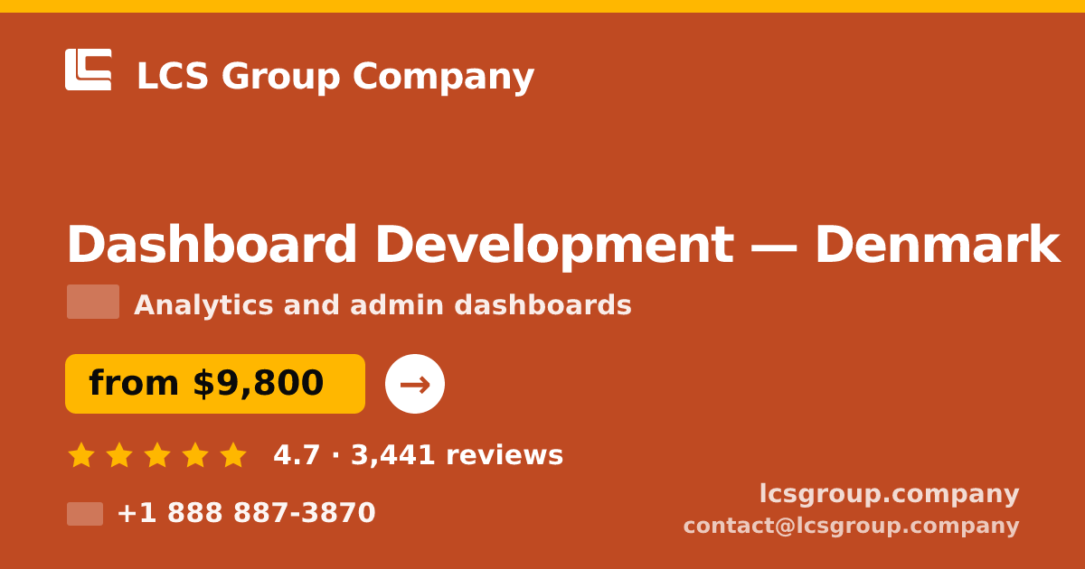 Dashboard Development in Denmark — from $9,800, rated 4.7/5 by 3441 clients. LCS Group Company.