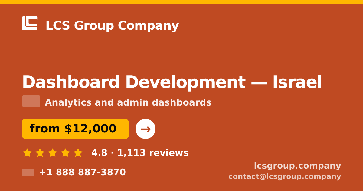 Dashboard Development in Israel — from $12,000, rated 4.8/5 by 1113 clients. LCS Group Company.