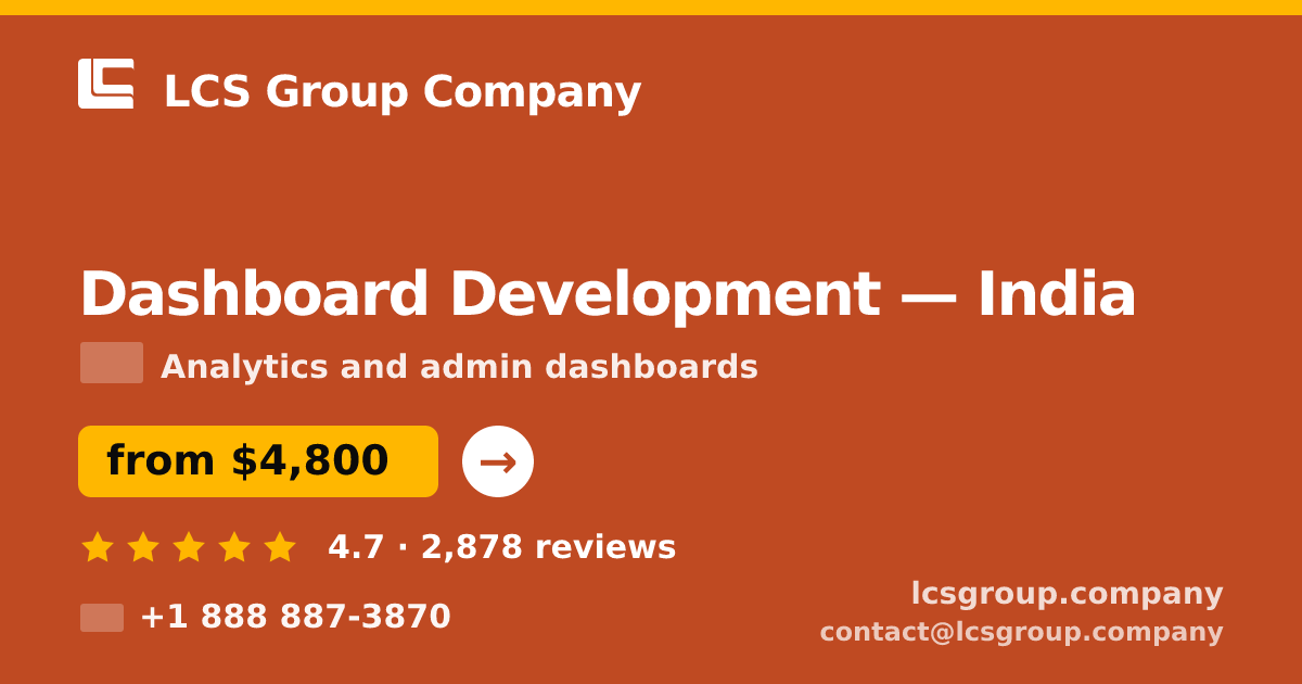 Dashboard Development in India — from $4,800, rated 4.7/5 by 2878 clients. LCS Group Company.