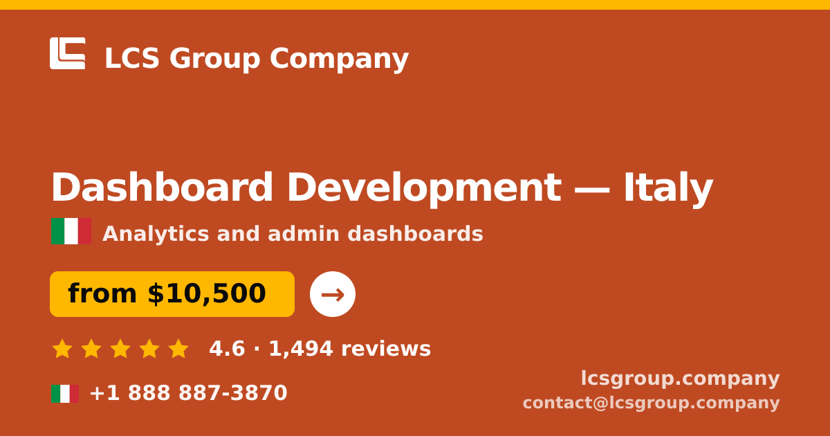 Dashboard Development in Italy — from $10,500, rated 4.6/5 by 1494 clients. LCS Group Company.