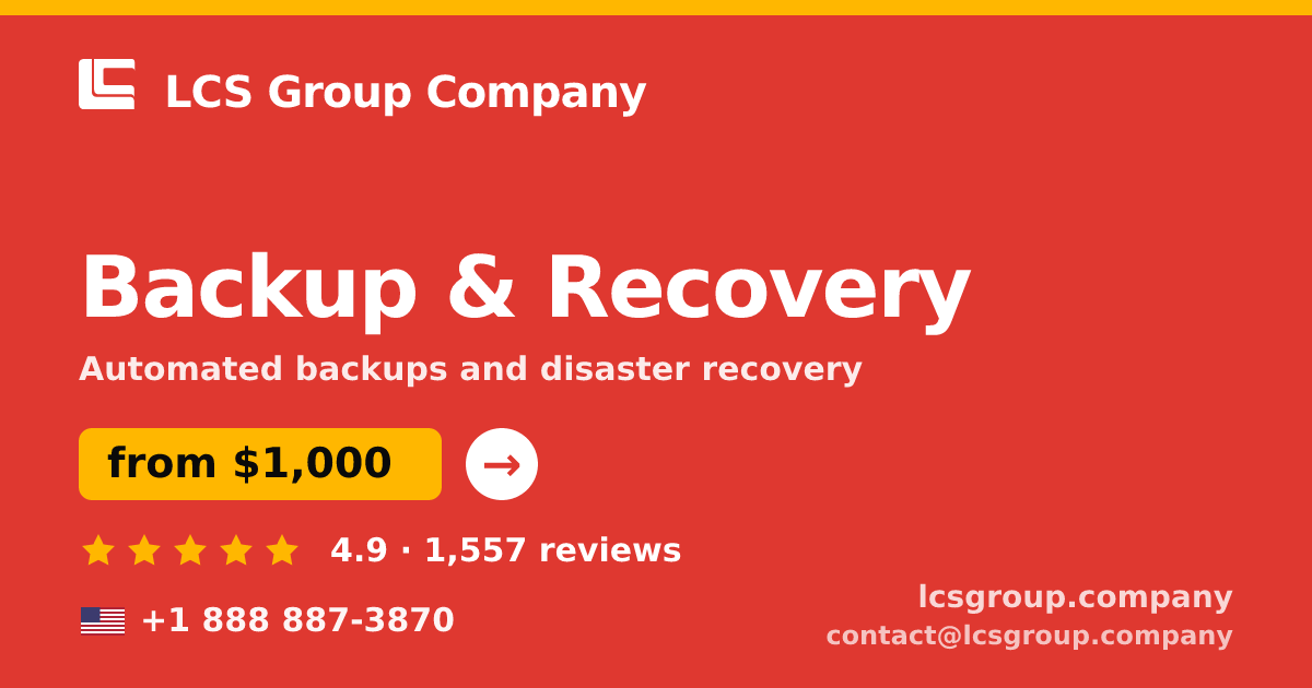 Backup & Recovery in the USA — from $1,000/mo, rated 4.9/5 by 1557 clients. LCS Group Company.