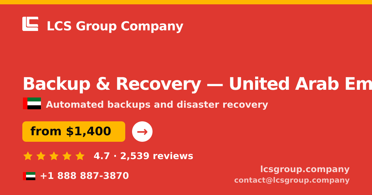 Backup & Recovery in United Arab Emirates — from $1,400/mo, rated 4.7/5 by 2539 clients. LCS Group Company.