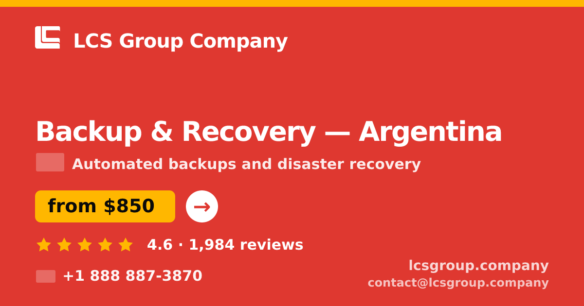 Backup & Recovery in Argentina — from $850/mo, rated 4.6/5 by 1984 clients. LCS Group Company.