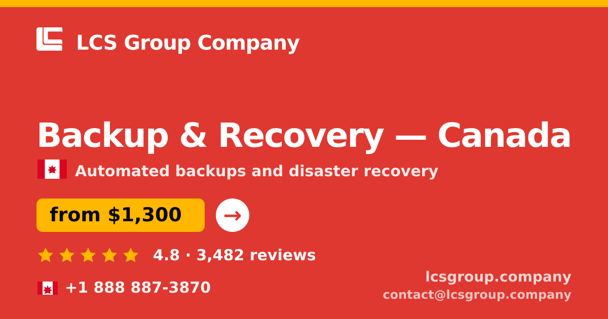 Backup & Recovery in Canada — from $1,300/mo, rated 4.8/5 by 3482 clients. LCS Group Company.