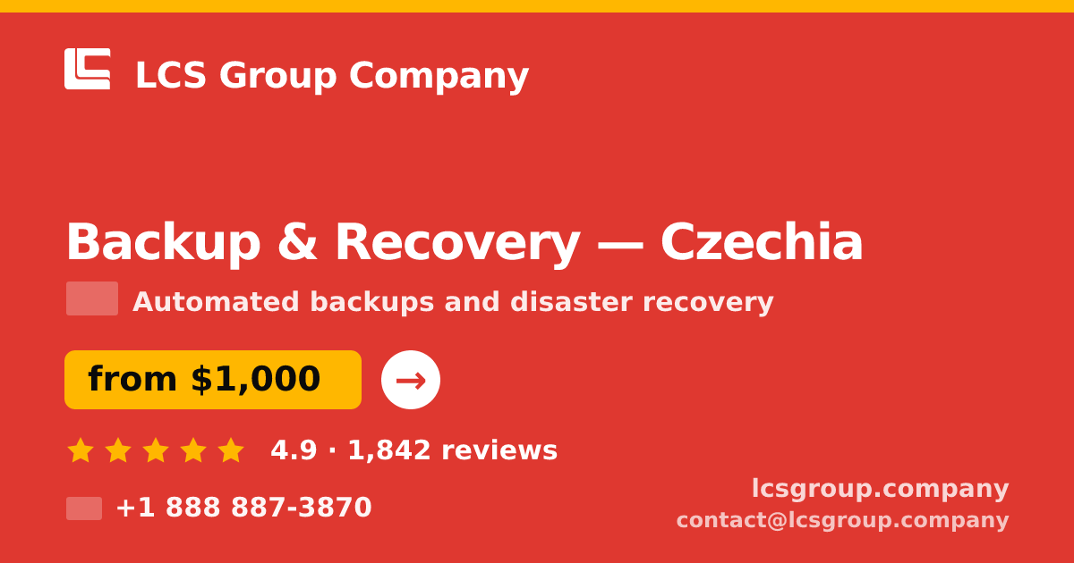 Backup & Recovery in Czechia — from $1,000/mo, rated 4.9/5 by 1842 clients. LCS Group Company.