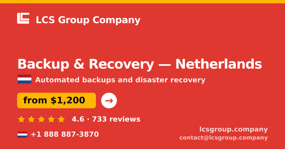 Backup & Recovery in Netherlands — from $1,200/mo, rated 4.6/5 by 733 clients. LCS Group Company.