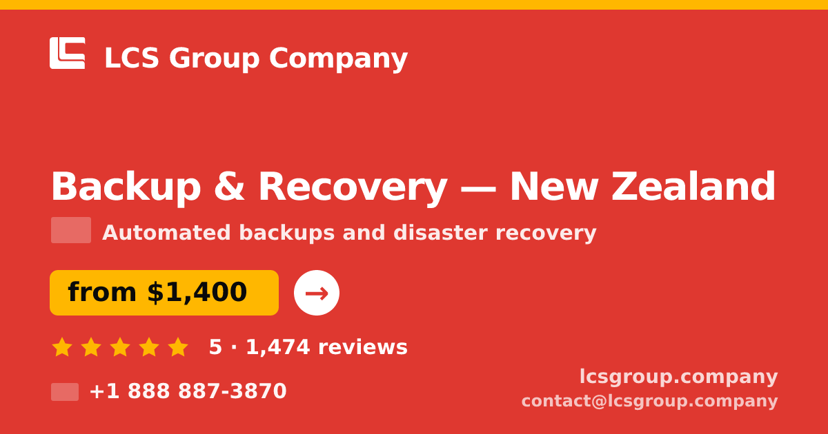 Backup & Recovery in New Zealand — from $1,400/mo, rated 5/5 by 1474 clients. LCS Group Company.
