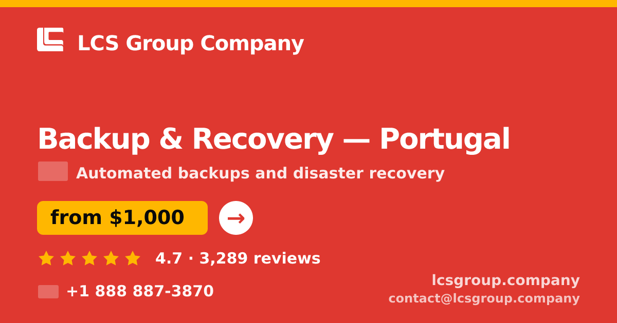 Backup & Recovery in Braga — from $700/mo, rated 4.7/5 by 3070 clients. LCS Group Company.